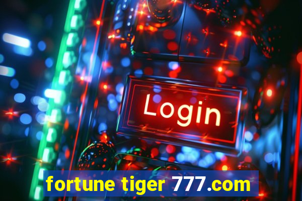 fortune tiger 777.com